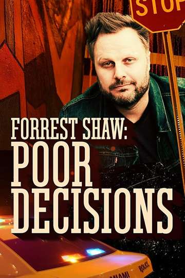 Forrest Shaw Poor Decisions