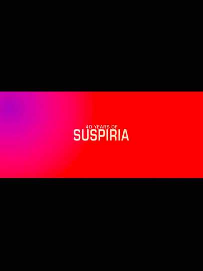 A Sigh from the Depths: 40 Years of Suspiria