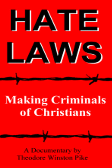 Hate Laws Making Criminals of Christians