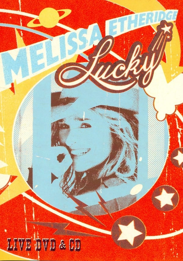 Melissa Etheridge  Lucky Live