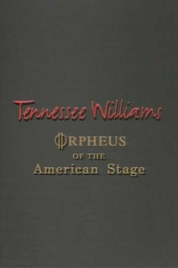 Tennessee Williams: Orpheus of the American Stage Poster