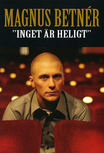 Magnus Betnér - Inget är Heligt