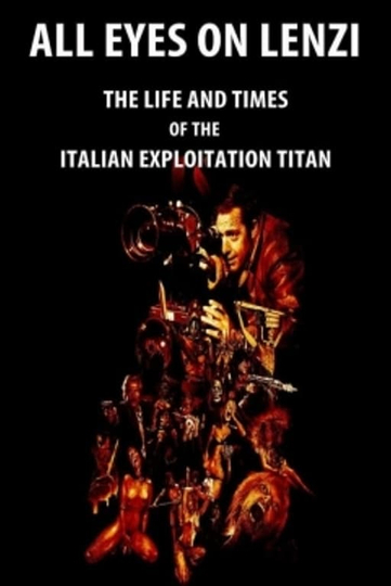 All Eyes on Lenzi The Life and Times of the Italian Exploitation Titan Poster