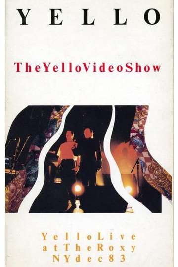 The Yello Video Show  Live At The Roxy NY Dec 83