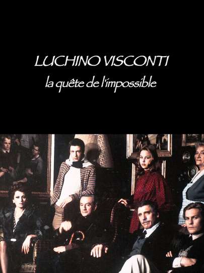 Luchino Visconti The Quest for the Impossible