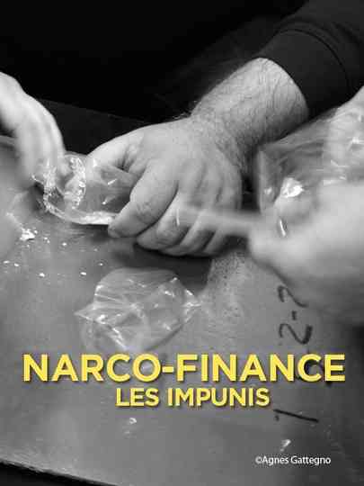 Narco-Finance, les impunis Poster