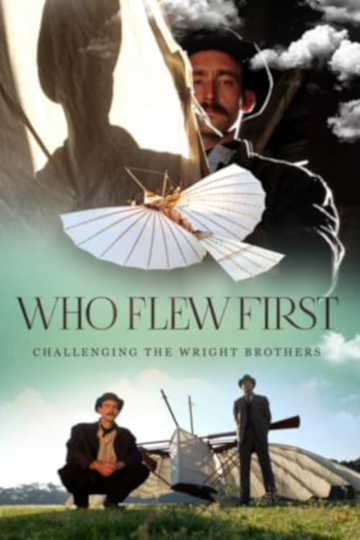 Who Flew First: Challenging the Wright Brothers Poster