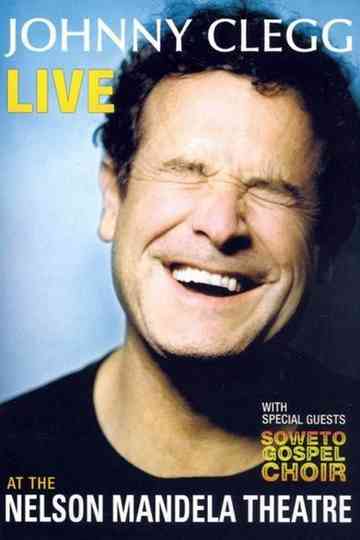 Johnny Clegg  Live At The Nelson Mandela Theatre