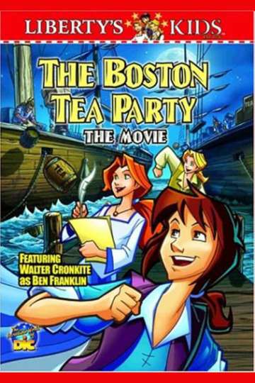 Libertys Kids  The Boston Tea Party