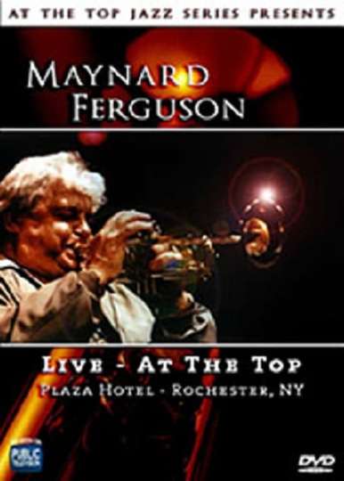 Maynard Ferguson Live  At the Top Poster