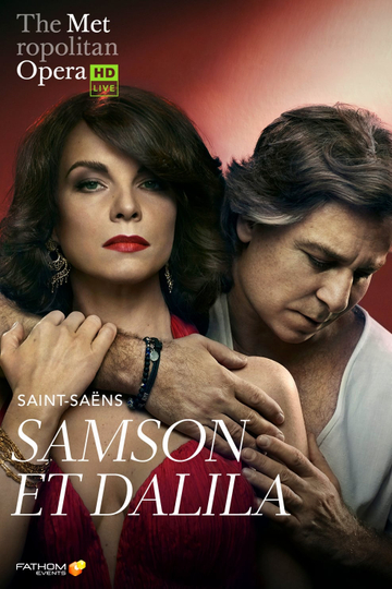 The Metropolitan Opera SaintSaënss Samson et Dalila Poster