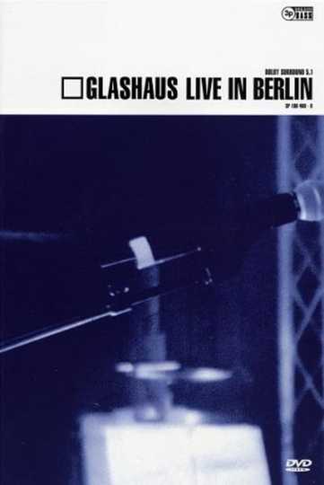 Glashaus live in berlin