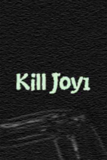 Kill Joy 1 Poster