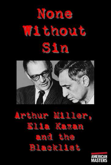Arthur Miller Elia Kazan and the Blacklist None Without Sin Poster