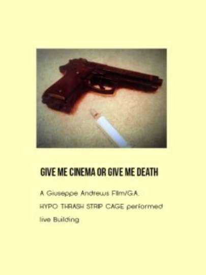 Give Me Cinema or Give Me Death