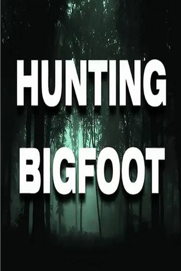 Hunting Bigfoot Poster