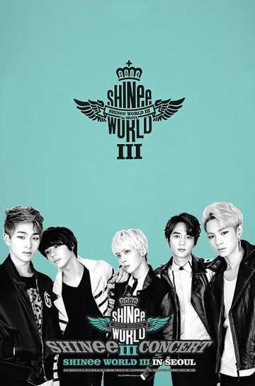 SHINee CONCERT "SHINee WORLD III"