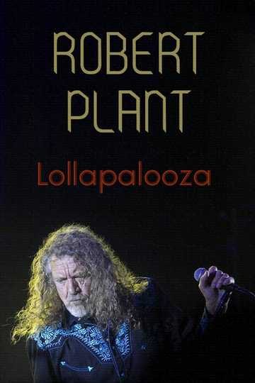 Robert Plant 2015 Lollapalooza Festival