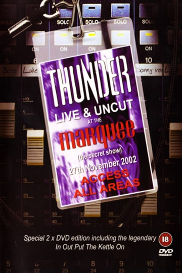 Thunder  Live And Uncut At The Marquee