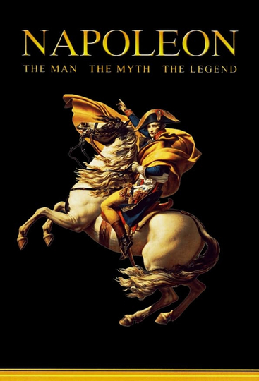 Napoleon - The Myth, The Battles, The Legend