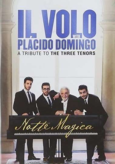 Il Volo Notte Magica  A Tribute To The Three Tenors 2016 Poster