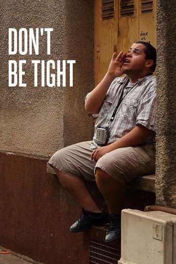 Dont Be Tight Poster