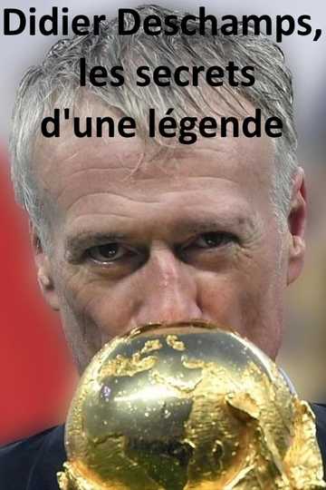 Didier Deschamps les secrets dune légende