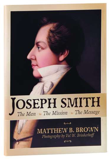 Joseph Smith The Man The Mission The Message Poster