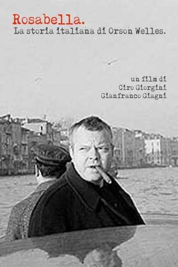 Rosabella  La storia italiana di Orson Welles Poster