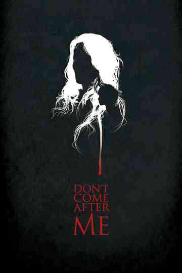 Dont Come After Me