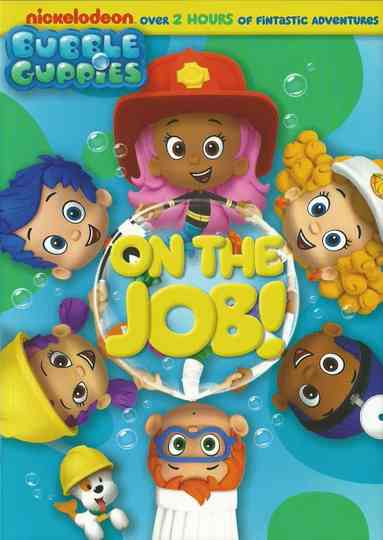 Bubble Guppies On The Job