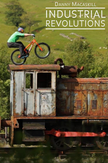 Danny MacAskill  Industrial Revolutions