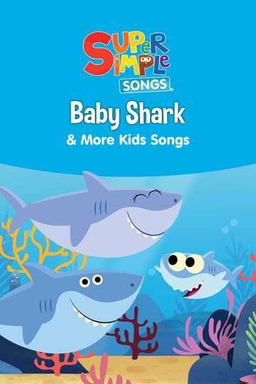 Baby Shark  More Kids Songs Super Simple Songs Poster