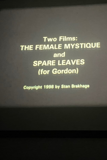 The Female Mystique and Spare Leaves (for Gordon)