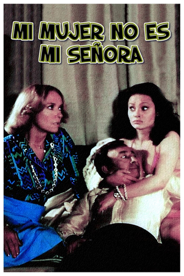 Mi Mujer no es mi señora Poster