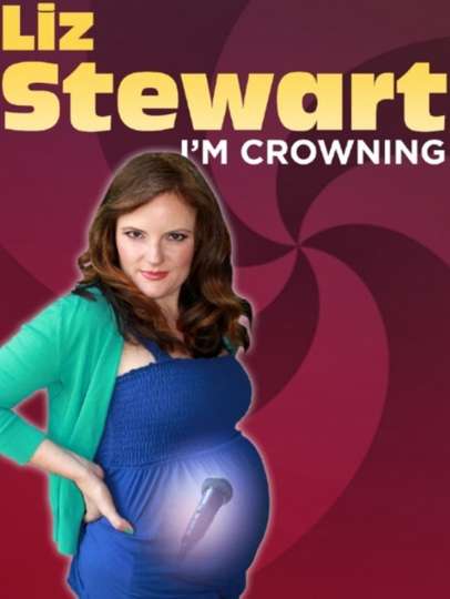 Liz Stewart Im Crowning Poster