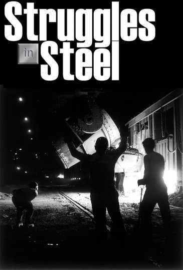 Struggles in Steel A History of AfricanAmerican Steelworkers Poster