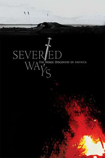 Severed Ways: The Norse Discovery of America Poster