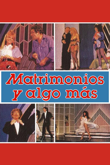 Matrimonios y Algo Más Poster