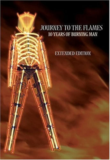 Journey to the Flames 10 Years of Burning Man