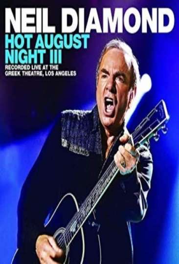 Neil Diamond  Hot August Night III Poster
