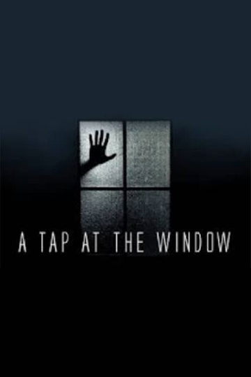 A Tap at the Window Poster