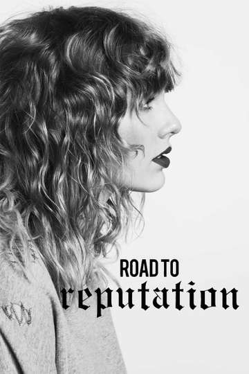 Taylor Swift The Road to Reputation