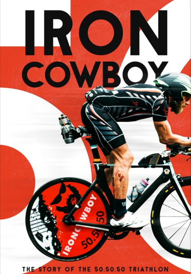 Iron Cowboy The Story of the 505050 Triathlon