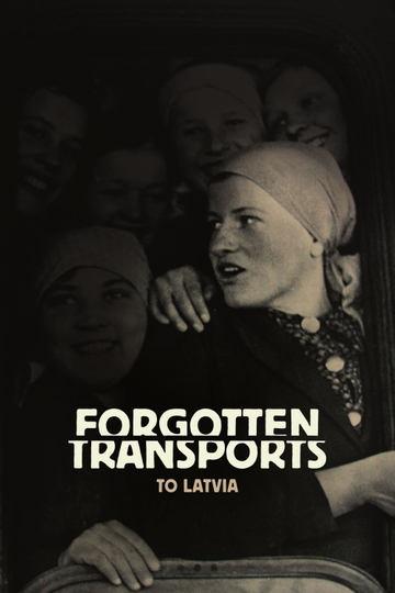 Forgotten Transports to Latvia