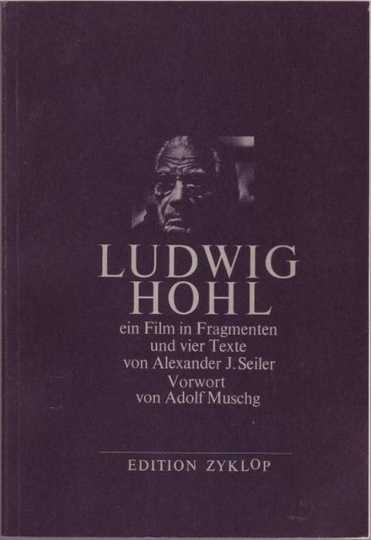 Ludwig Hohl  Ein Film in Fragmenten