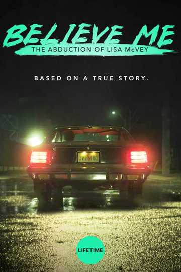 Believe Me: The Abduction of Lisa McVey Poster