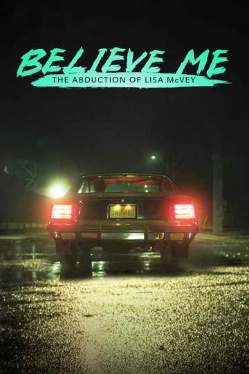 Believe Me The Abduction of Lisa McVey Poster