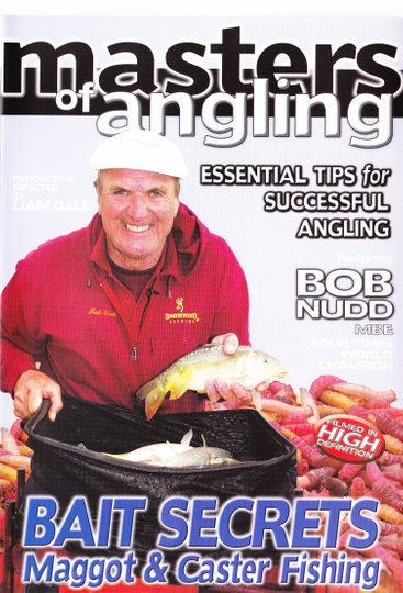 Masters of Angling Featuring Bob Nudd Bait Secrets Maggot and Caster Fishing