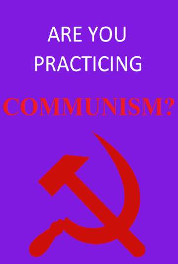 Are You Practicing Communism Poster